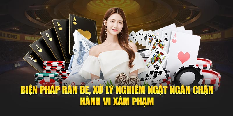 Biện pháp răn đe để xử lý nghiêm ngặt ngăn chặn hành vi xâm phạm