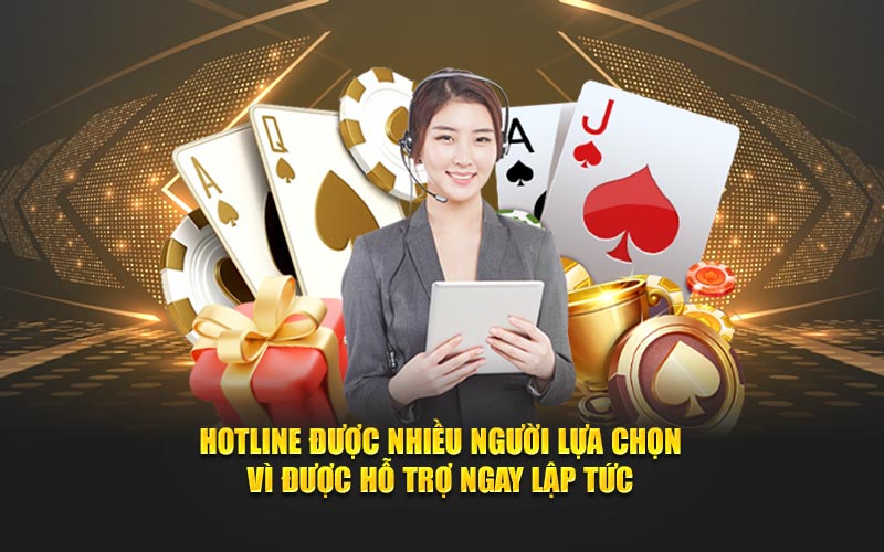 Hotline được nhiều người lựa chọn vì được hỗ trợ ngay lập tức